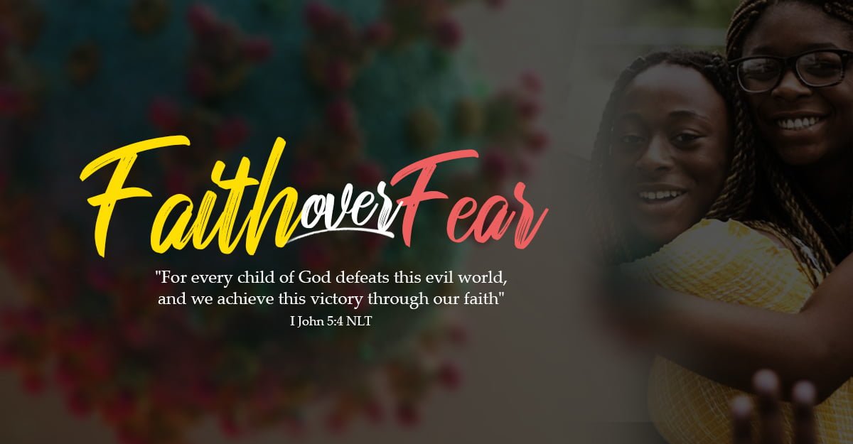 Faith Over Fear Glory House The Gospel Faith Mission International