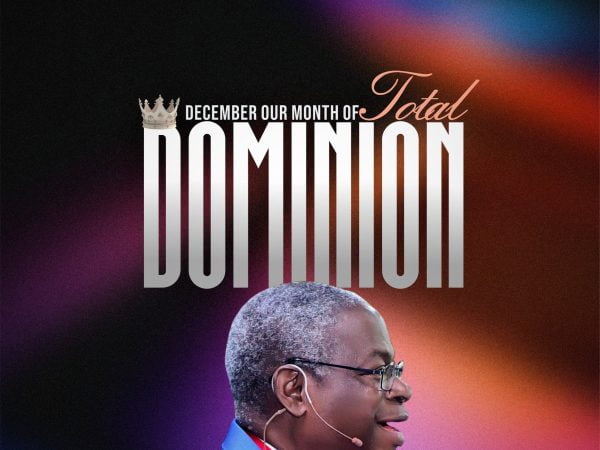 Prophetic Declaration for December 2023 – Total Dominion