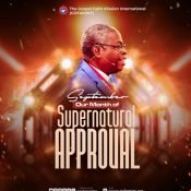 GOFAMINT, Supernatural Approval, Pastor Elijah Abina, Glory House