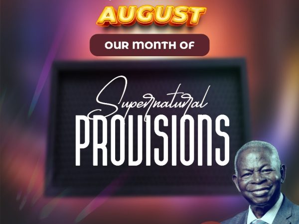 Prophetic Declaration for August 2025 – Supernatural Provisions